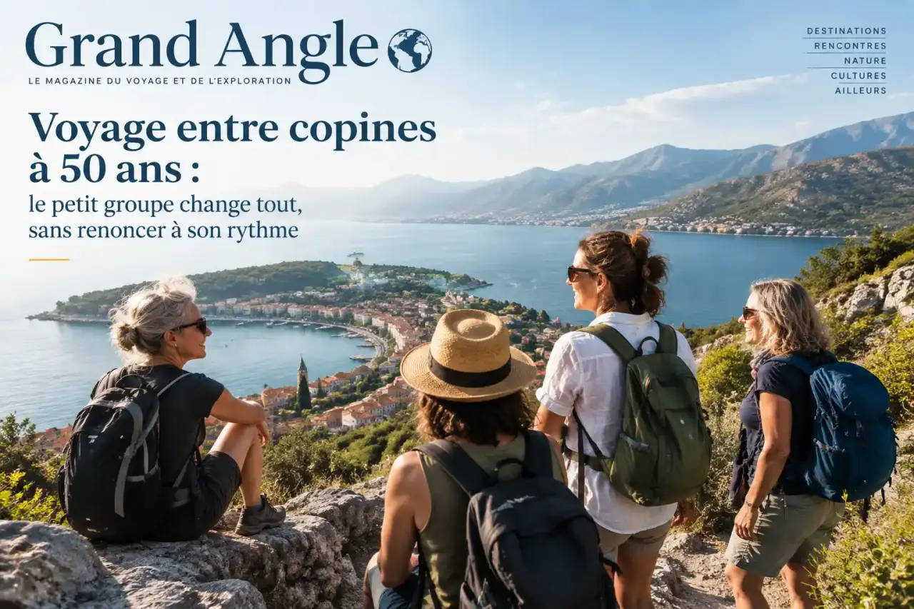 Voyage entre copines à 50 ans : le petit groupe change tout, sans renoncer à son rythme